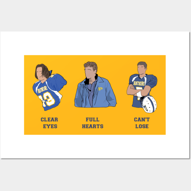 Friday Night Lights Clear Eyes, Full Hearts, Can't Lose Wall Art by Hevding